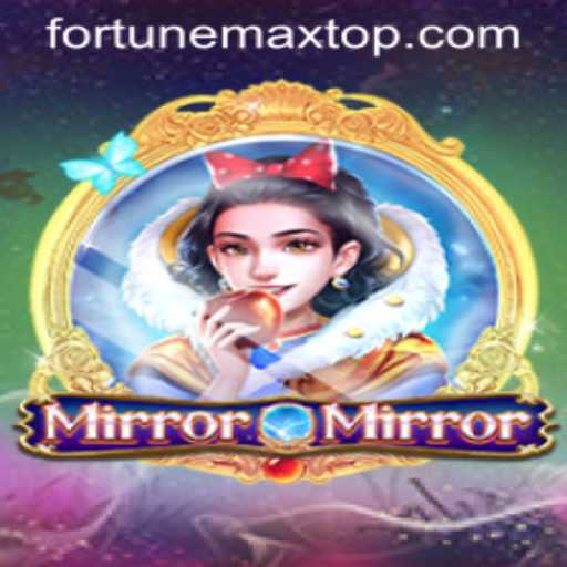 Unlocking the Mystical World of MirrorMirror: A Detailed Guide to Fortune Max